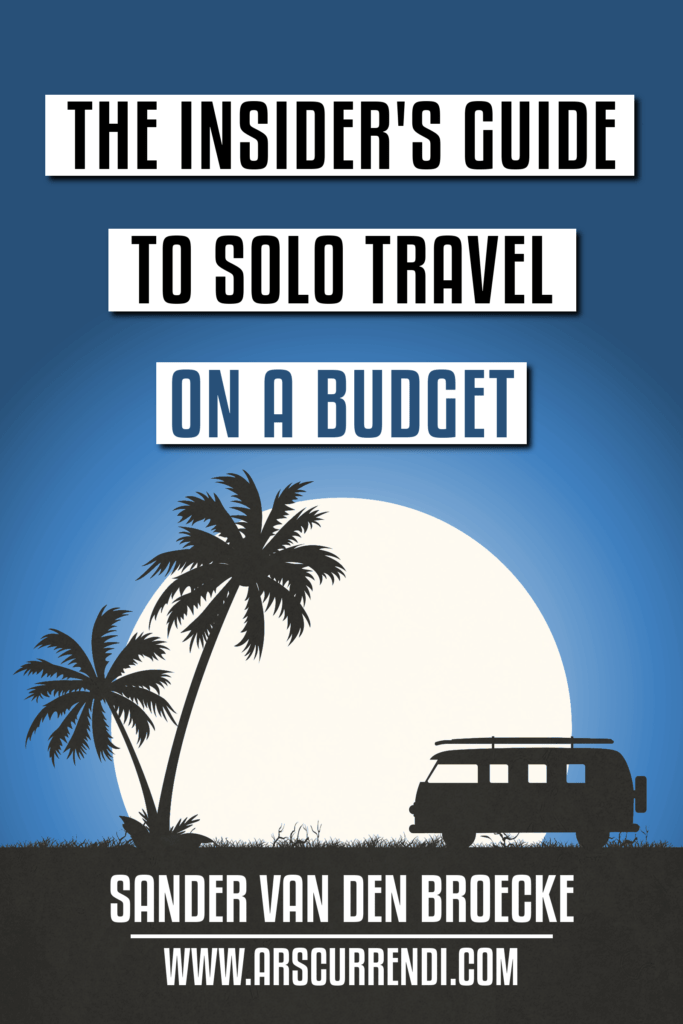The Insider's Guide to Solo Travel on a Budget