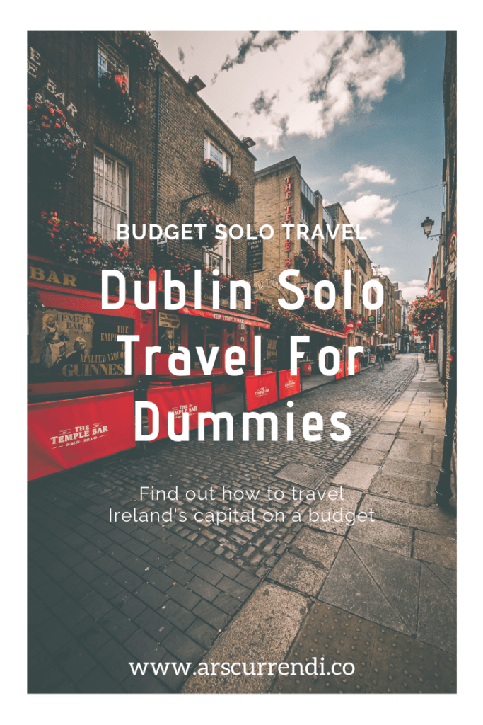 Dublin travel tips: Dublin solo travel for dummies (PIN IMAGE)